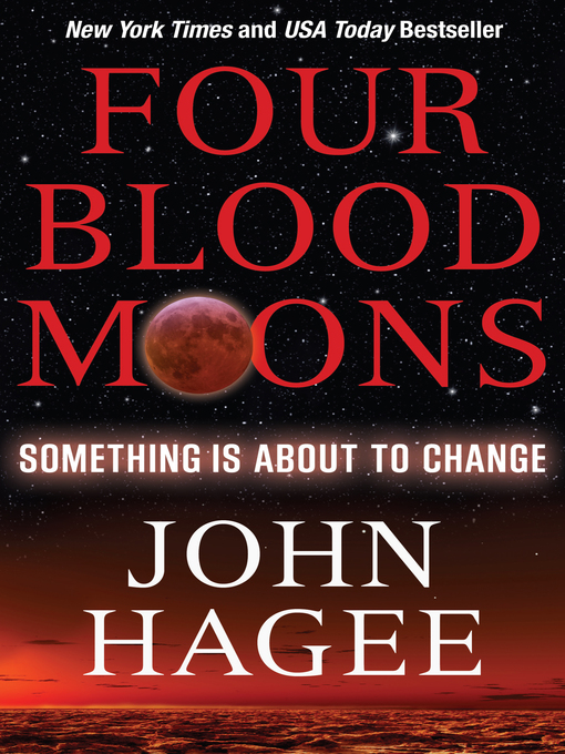 Title details for Four Blood Moons by John Hagee - Available